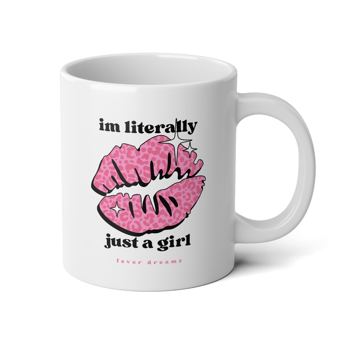 20oz Jumbo Mug — "Im literally just a girl" Pink Floral Design